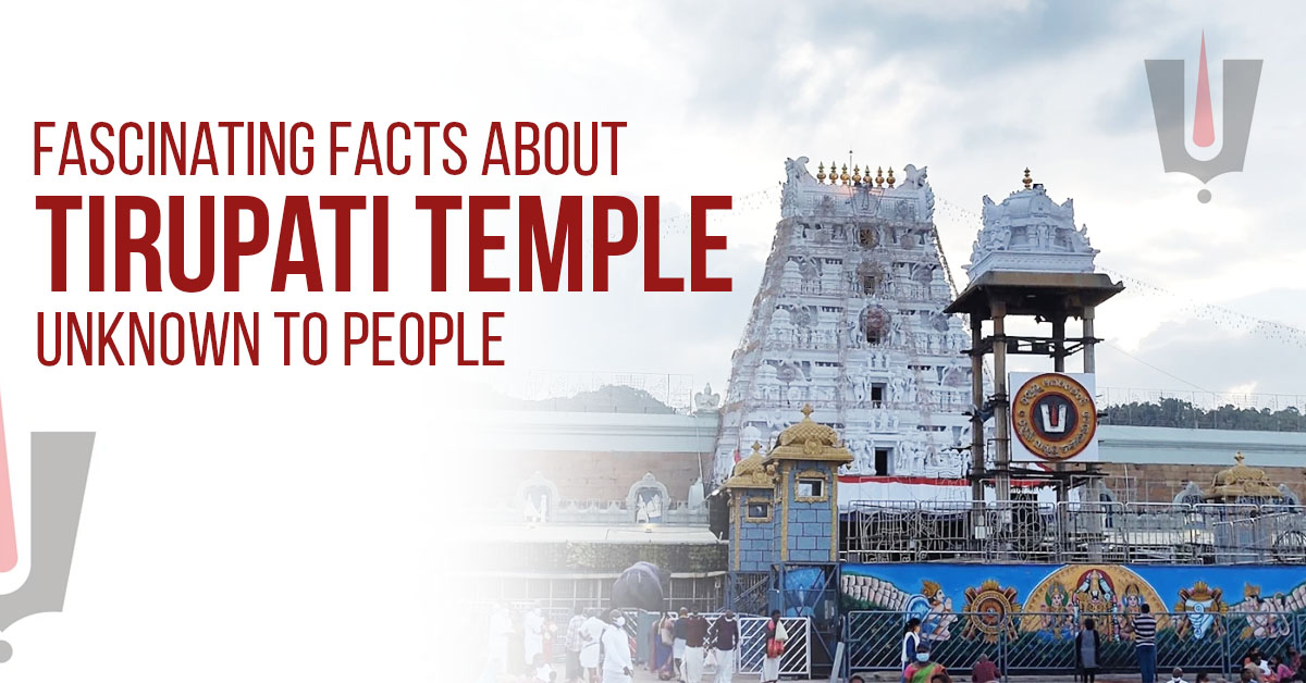Fascinating Facts About Tirupati Temple Unknown To People