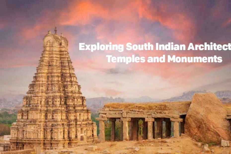 Exploring South Indian Architecture: Temples and Monuments